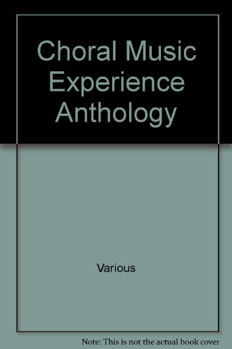 Choral Music Experience Anthology