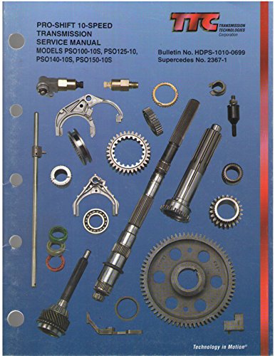 Pro-Shift 10-Speed Transmission Service Manual Models PSO100-10S, PSO125-10, PSO140-10S, PSO150-10S