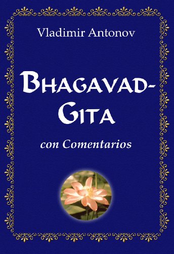 Bhagavad-Gita con comentarios (Spanish Edition)