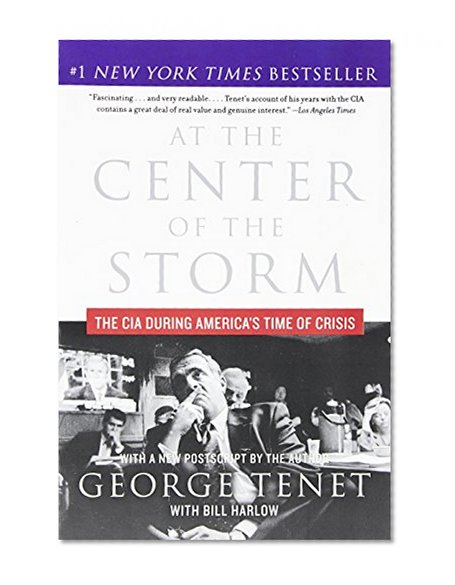 At the Center of the Storm: The CIA During America's Time of Crisis