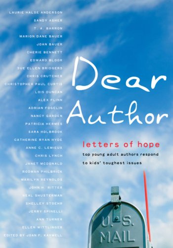 Dear Author: Letters of HopeTop Young Adult Authors Respond to Kids' Toughest Issues