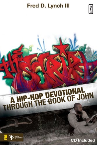 The Script: A Hip-Hop Devotional through the Book of John (invert)