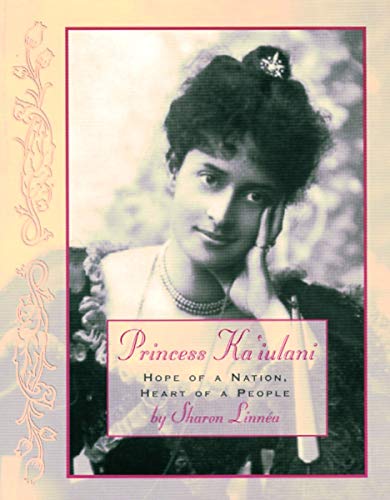 Book Cover Princess Ka'iulani: Hope of a Nation, Heart of a People (Incredible Lives for Young Readers)