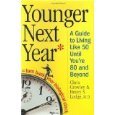 by Chris Crowley, Younger Next Year: A Guide to Living (paperback)