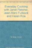 Everyday Cooking with Janet Fletcher, Jean-Marc Fullsack and Helen Roe