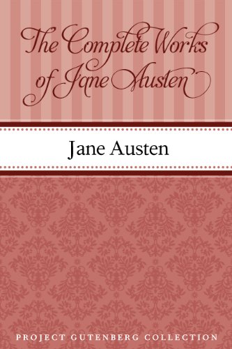 The Complete Project Gutenberg Works of Jane Austen A Linked Index of all PG Editions of Jane Austen
