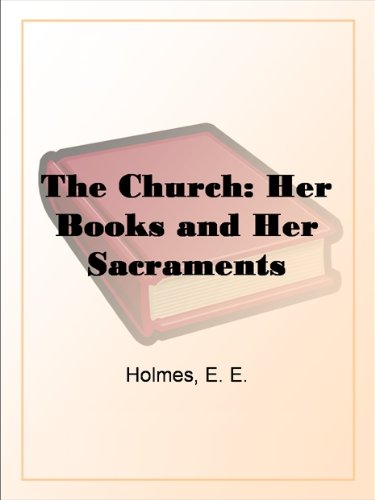 The Church: Her Books and Her Sacraments