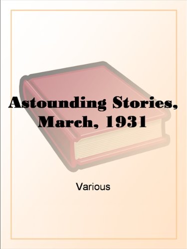 Astounding Stories, March, 1931
