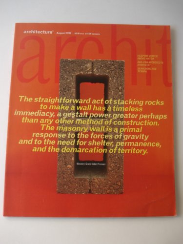 Archit Architecture Magazine August 1999 Volume 88 No 8 (Keeping Venice Above Water, ADA: Can Architects Ever Win, Searching For Scarpa, Masonry)