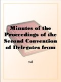 Minutes of the Proceedings of the Second Convention of Delegates from the Abolition Societies Established in Different Parts of the United States Assembled ... fourteenth day of the same month, inclusive