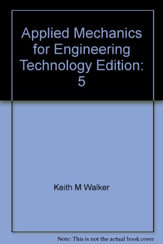 Applied Mechanics for Engineering Technology Edition: 5