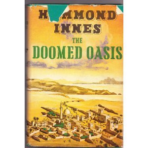 THE DOOMED OASIS BY HAMMOND INNES~1960