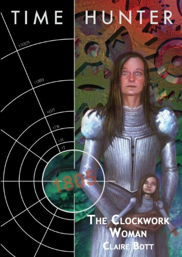 Time Hunter: The Clockwork Woman (Time Hunter Series Book 3)