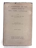 A HANDBOOK OF THE ORDINARY DIALECT OF THE TAMIL LANGUAGE Part IV An English-Tamil Dictionary