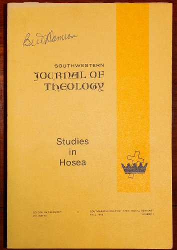 Southwestern Journal of Theology Fall 1975 (Studies in Hosea, Vol. 18, No. 1)