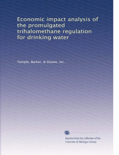 Economic impact analysis of the promulgated trihalomethane regulation for drinking water
