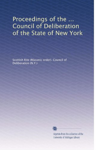 Proceedings of the ... Council of Deliberation of the State of New York (Volume 5)