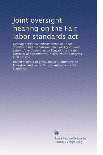 Joint oversight hearing on the Fair labor standards act