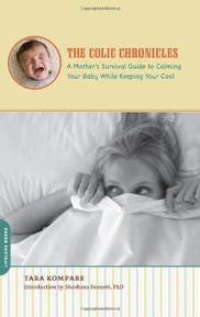 The Colic Chronicles: A Mother's Survival Guide to Calming Your Baby While Keeping Your Cool