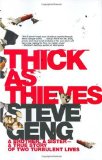 Thick As Thieves: A Brother, a Sister--a True Story of Two Turbulent Lives