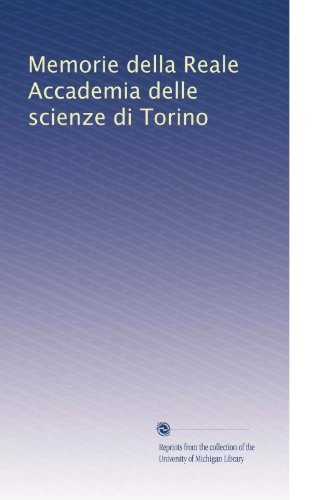 Memorie della Reale Accademia delle scienze di Torino (Italian Edition)