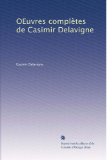OEuvres complÃ¨tes de Casimir Delavigne (French Edition)