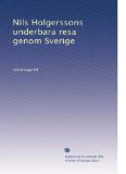 Nils Holgerssons underbara resa genom Sverige (Volume 2) (Swedish Edition)