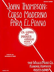 Willis Music John Thompson's Modern Course for Piano Book 1 (Spanish Edition) Curso Moderno