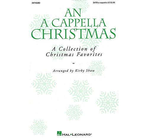 Hal Leonard An A Cappella Christmas (Collection) SATB a cappella arranged by Kirby Shaw