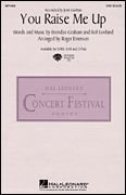 YOU Raise Me up - Choral - SATB (Composer: Brendan Graham, Rolf Lovland, Arranger: Roger Emerson)
