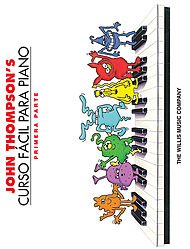 Willis Music John Thompson's Easiest Piano Course Part 1 (Spanish Edition) Curso Facil Para Piano Primera Part