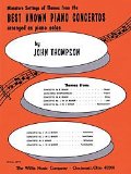 Miniature Settings of Themes from the Best known Piano Concertos Arranged as Piano Solos