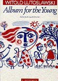 Witold Lutoslawski: Album For The Young