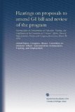 Hearings on proposals to amend GI bill and review of the program: hearing before the Subcommittee on Education, Training, and Employment of the ... Congress, first session ... March 28, 1979