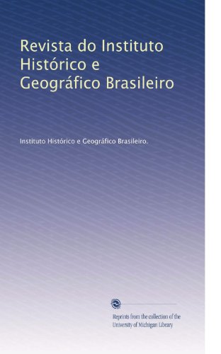 Revista do Instituto HistÃ³rico e GeogrÃ¡fico Brasileiro (Portuguese Edition)