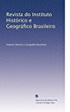 Revista do Instituto HistÃ³rico e GeogrÃ¡fico Brasileiro (Portuguese Edition)