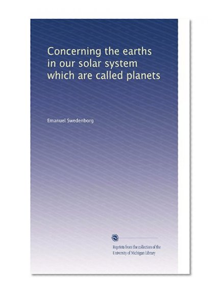 Concerning the earths in our solar system which are called planets