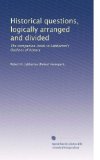 Historical questions, logically arranged and divided: The companion-book to Labberton's Outlines of history
