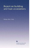 Report on building and loan associations (Volume 3)
