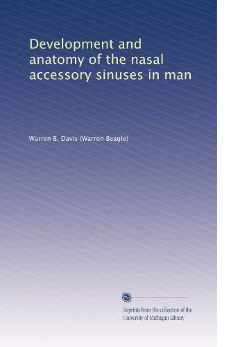Development and anatomy of the nasal accessory sinuses in man