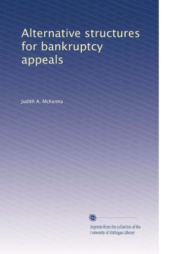 Alternative structures for bankruptcy appeals