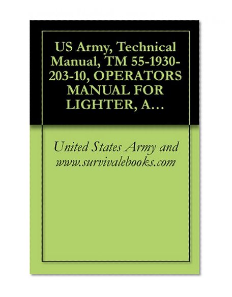 US Army, Technical Manual, TM 55-1930-203-10, OPERATORS MANUAL FOR LIGHTER, AMPHIBIOUS, (LARC-LX), SELF-PROPE DIESEL, STEEL, 60-TON, 61 FT, DESIGN 2303, HULL 5 THRU 60, (NSN 1930-00-392-2981), 1975