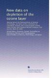 New data on depletion of the ozone layer: Hearing before the Subcommittee on Science, Technology, and Space of the Committee on Commerce, Science, and ... Congress, first session, April 16, 1991