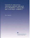 Lezioni di meccanica razionale dettate dal prof. Dino Padelletti. (Litografte per cura degli studenti.) (Italian Edition)