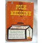 Folk Medicine, a Vermont Doctor's Guide to Good Health