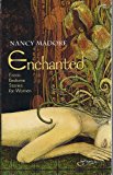 2 Volume Collection - Includes: Enchanted - Erotic Bedtime Stories for Women by Nancy Madore and The Unmade Bed - Sensual Writing on Married Love edited by Laura Chester