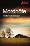 MordhÃ¶fe - TÃ¶dliches Landleben