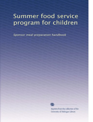 Summer food service program for children: Sponsor meal preparation handbook