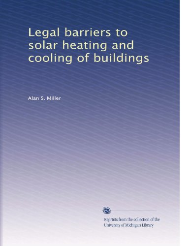 Legal barriers to solar heating and cooling of buildings