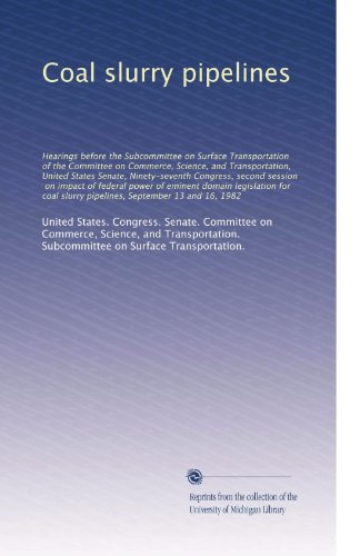 Coal slurry pipelines: Hearings be...